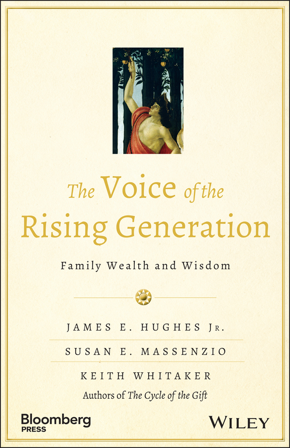 Обложка книги «The Voice of the Rising Generation. Family Wealth and Wisdom»