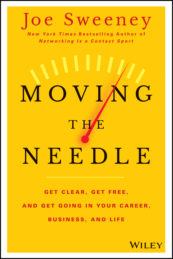 Обложка книги «Moving the Needle. Get Clear, Get Free, and Get Going in Your Career, Business, and Life!»
