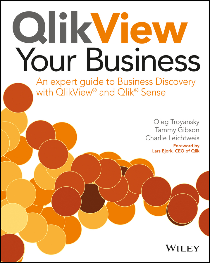 Обложка книги «QlikView Your Business. An Expert Guide to Business Discovery with QlikView and Qlik Sense»