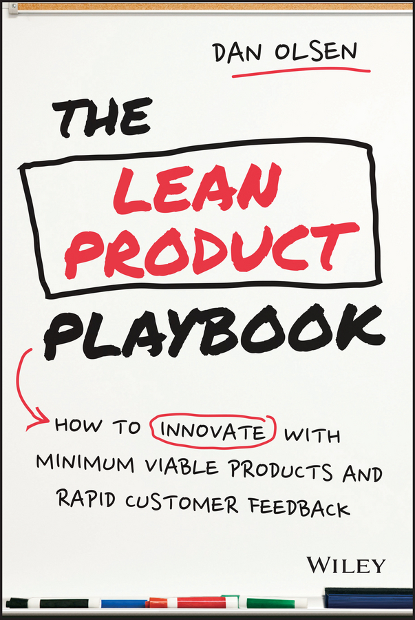 Обложка книги «The Lean Product Playbook. How to Innovate with Minimum Viable Products and Rapid Customer Feedback»