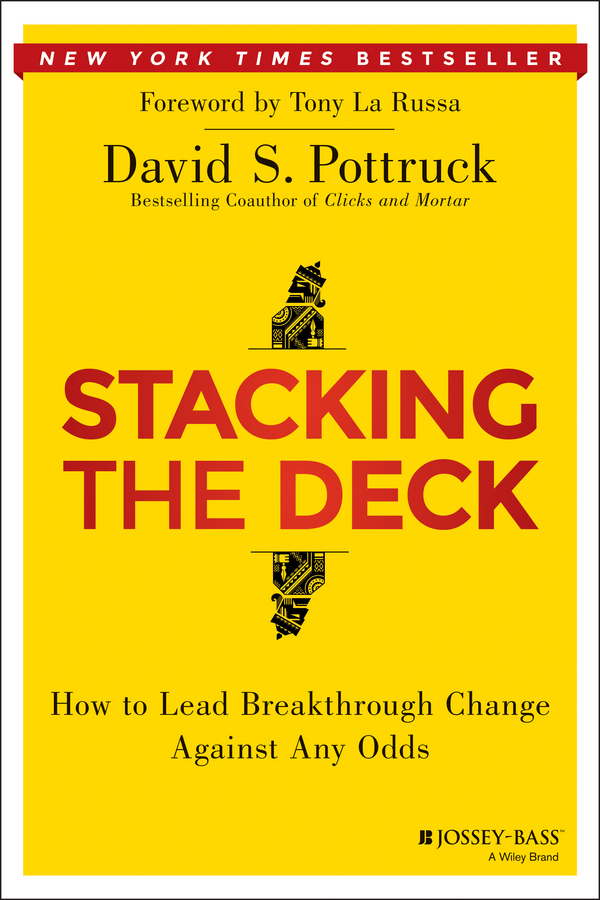 Обложка книги «Stacking the Deck. How to Lead Breakthrough Change Against Any Odds»