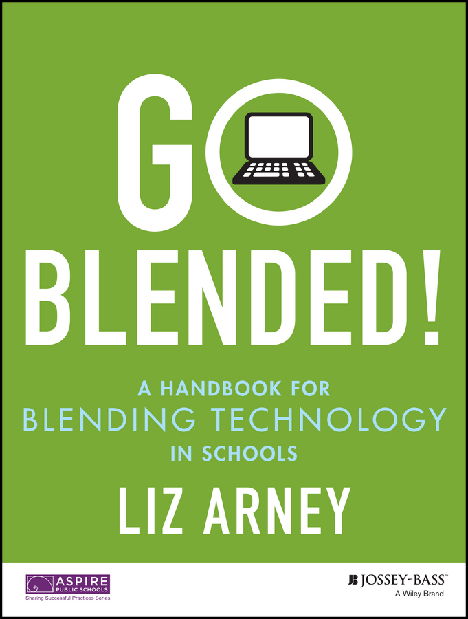 Обложка книги «Go Blended!. A Handbook for Blending Technology in Schools»