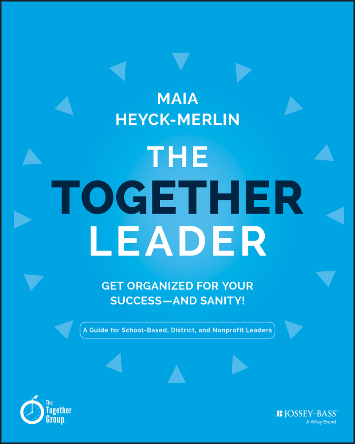 Обложка книги «The Together Leader. Get Organized for Your Success - and Sanity!»