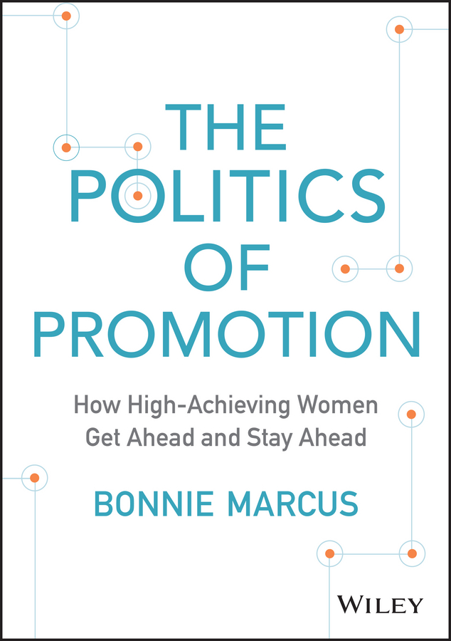 Обложка книги «The Politics of Promotion. How High-Achieving Women Get Ahead and Stay Ahead»