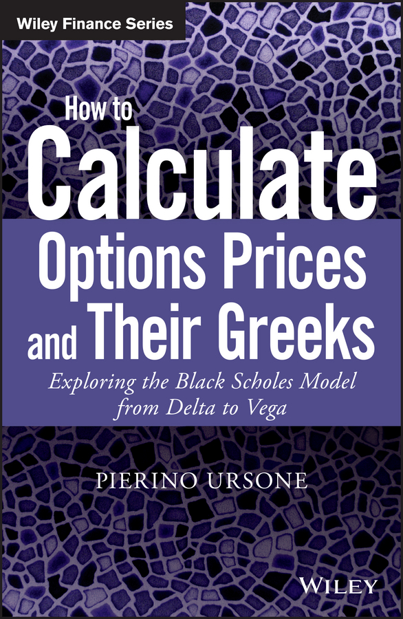 Обложка книги «How to Calculate Options Prices and Their Greeks. Exploring the Black Scholes Model from Delta to Vega»