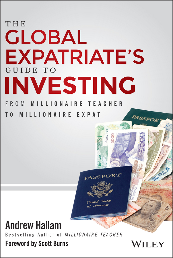 Обложка книги «The Global Expatriate's Guide to Investing. From Millionaire Teacher to Millionaire Expat»
