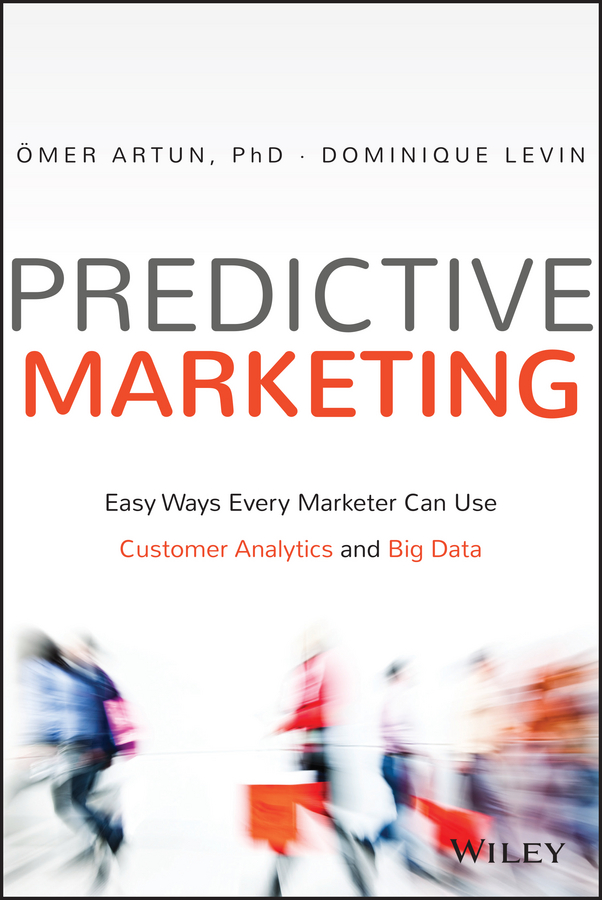 Обложка книги «Predictive Marketing. Easy Ways Every Marketer Can Use Customer Analytics and Big Data»