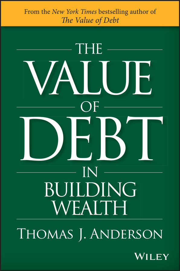Обложка книги «The Value of Debt in Building Wealth»