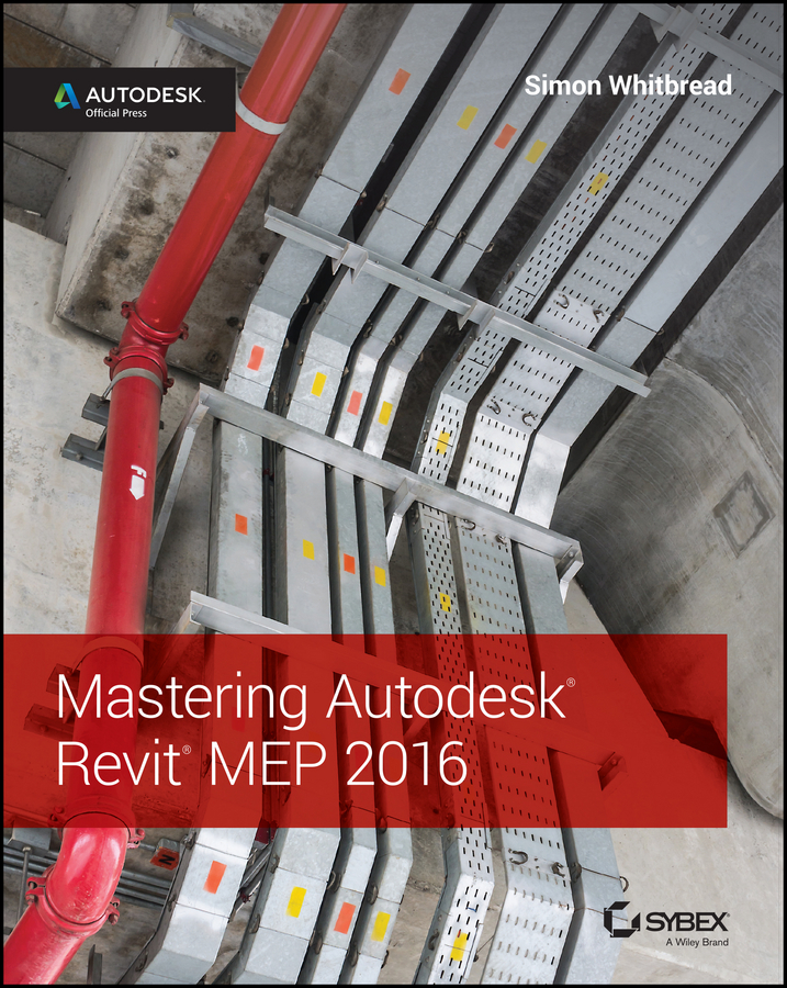 Обложка книги «Mastering Autodesk Revit MEP 2016. Autodesk Official Press»