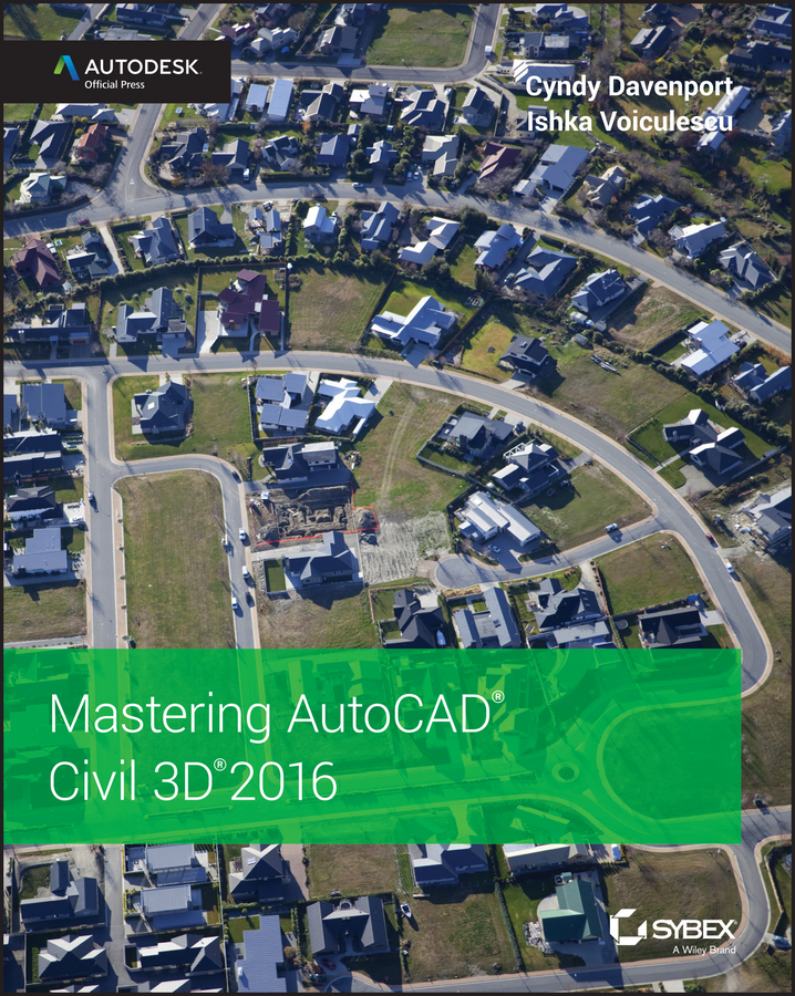 Обложка книги «Mastering AutoCAD Civil 3D 2016. Autodesk Official Press»