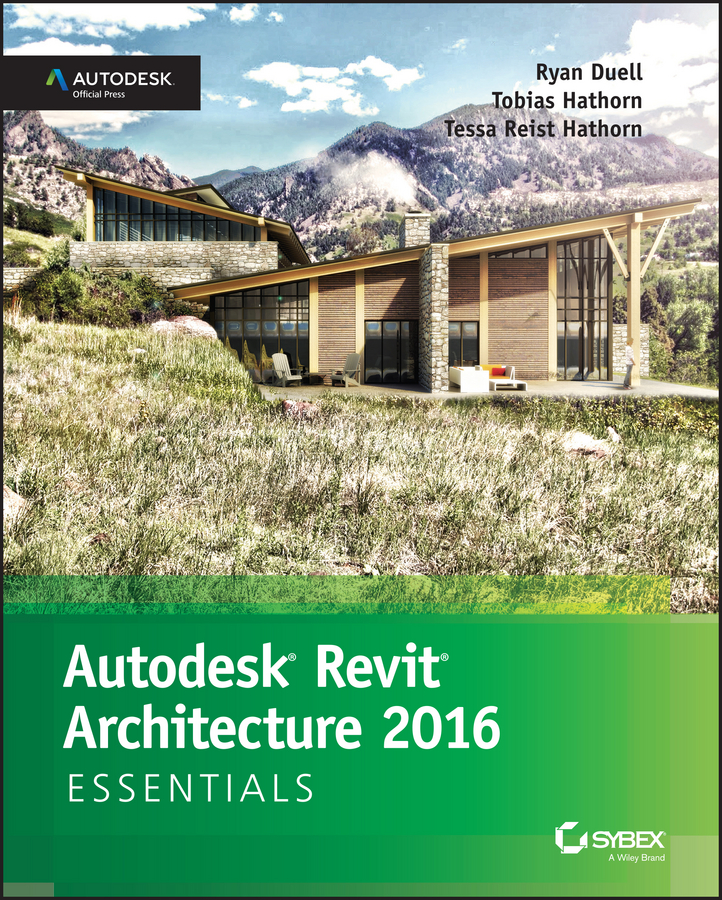 Обложка книги «Autodesk Revit Architecture 2016 Essentials. Autodesk Official Press»