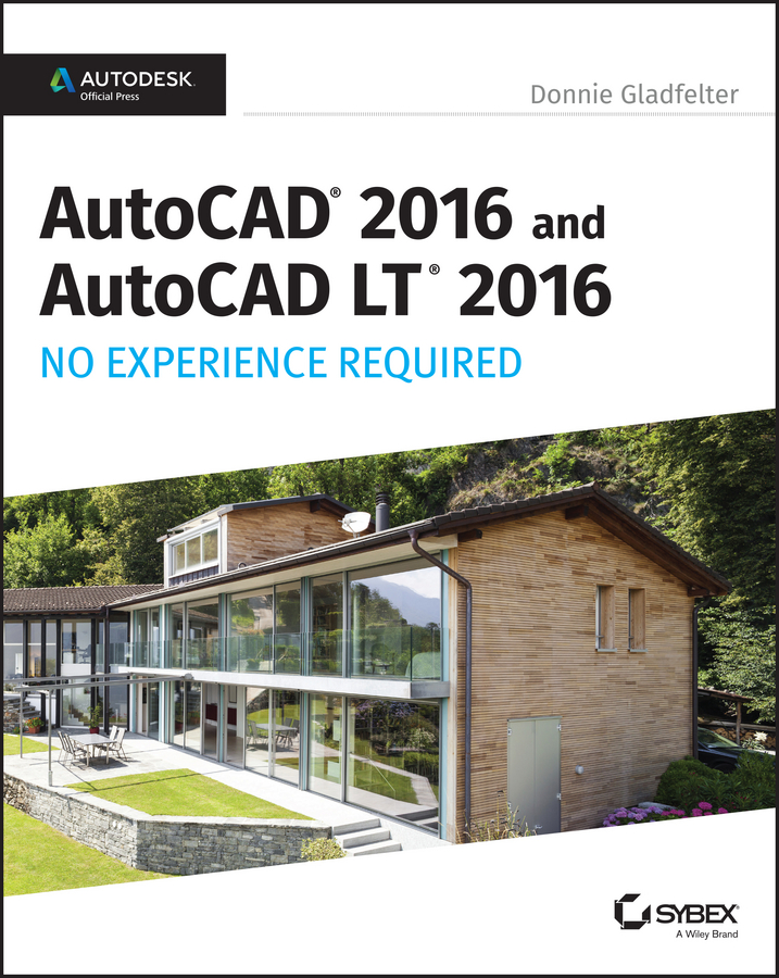 Обложка книги «AutoCAD 2016 and AutoCAD LT 2016 No Experience Required. Autodesk Official Press»