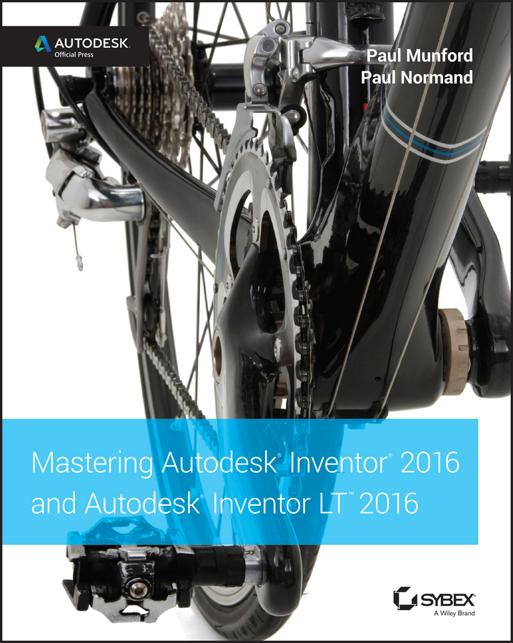 Обложка книги «Mastering Autodesk Inventor 2016 and Autodesk Inventor LT 2016. Autodesk Official Press»