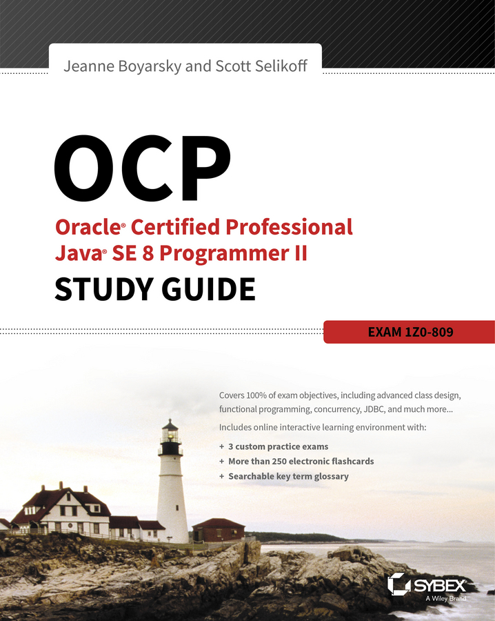 Обложка книги «OCP: Oracle Certified Professional Java SE 8 Programmer II Study Guide. Exam 1Z0-809»