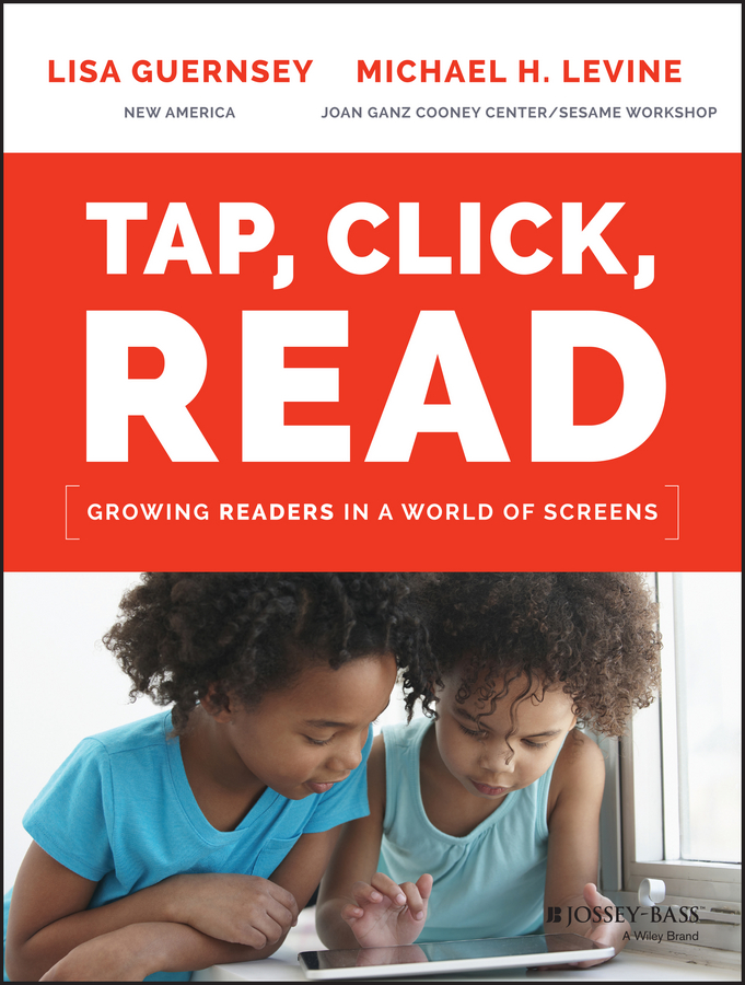Обложка книги «Tap, Click, Read. Growing Readers in a World of Screens»
