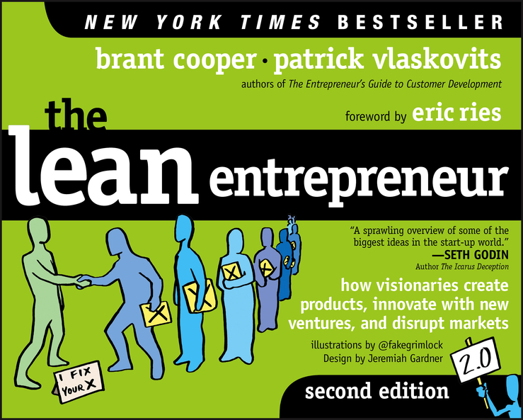 Обложка книги «The Lean Entrepreneur. How Visionaries Create Products, Innovate with New Ventures, and Disrupt Markets»