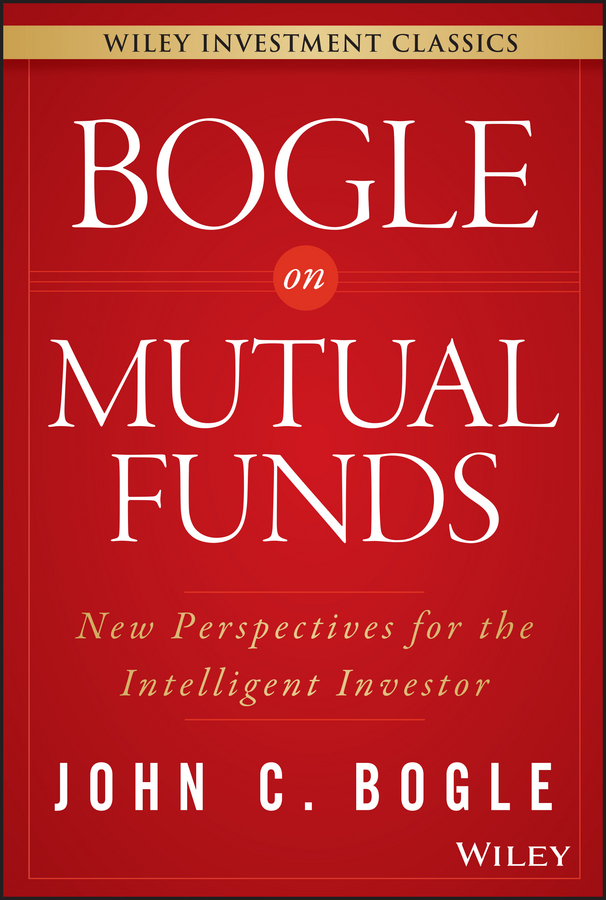 Обложка книги «Bogle On Mutual Funds. New Perspectives For The Intelligent Investor»