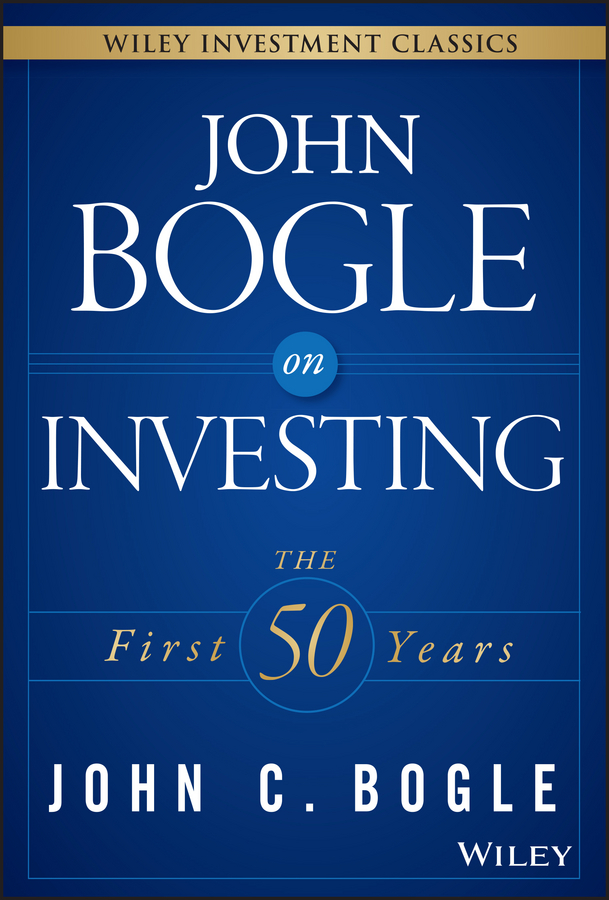 Обложка книги «John Bogle on Investing. The First 50 Years»