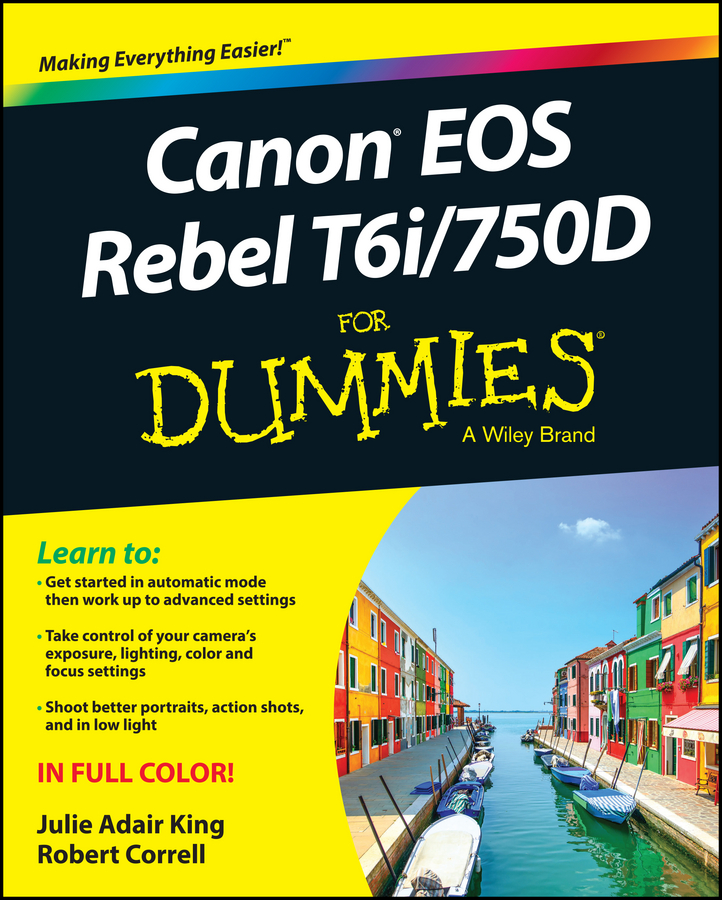 Обложка книги «Canon EOS Rebel T6i / 750D For Dummies»