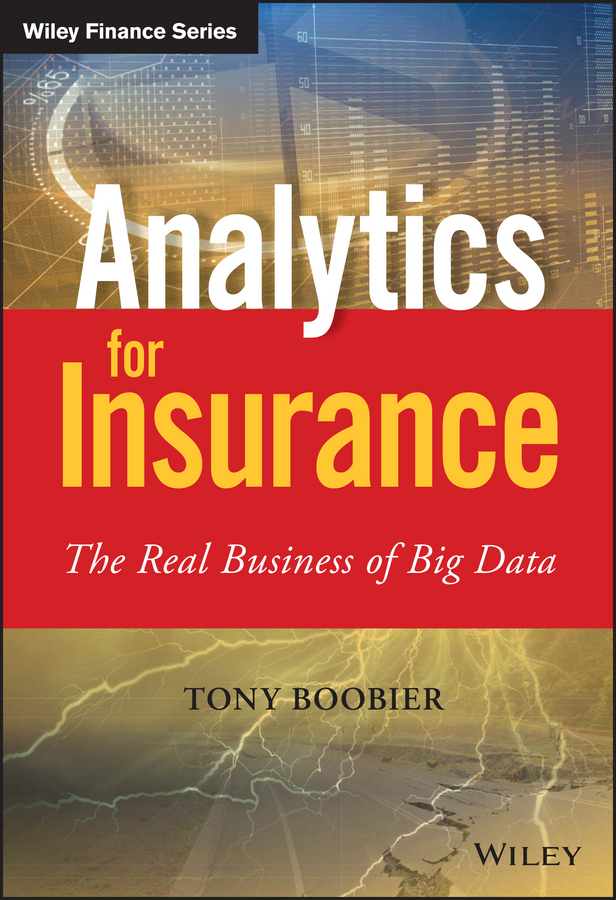 Обложка книги «Analytics for Insurance. The Real Business of Big Data»