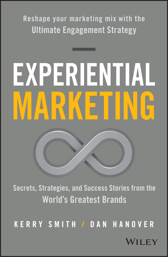 Обложка книги «Experiential Marketing. Secrets, Strategies, and Success Stories from the World's Greatest Brands»