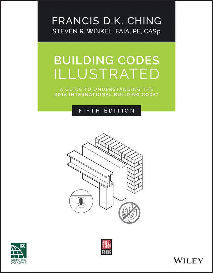Обложка книги «Building Codes Illustrated. A Guide to Understanding the 2015 International Building Code»