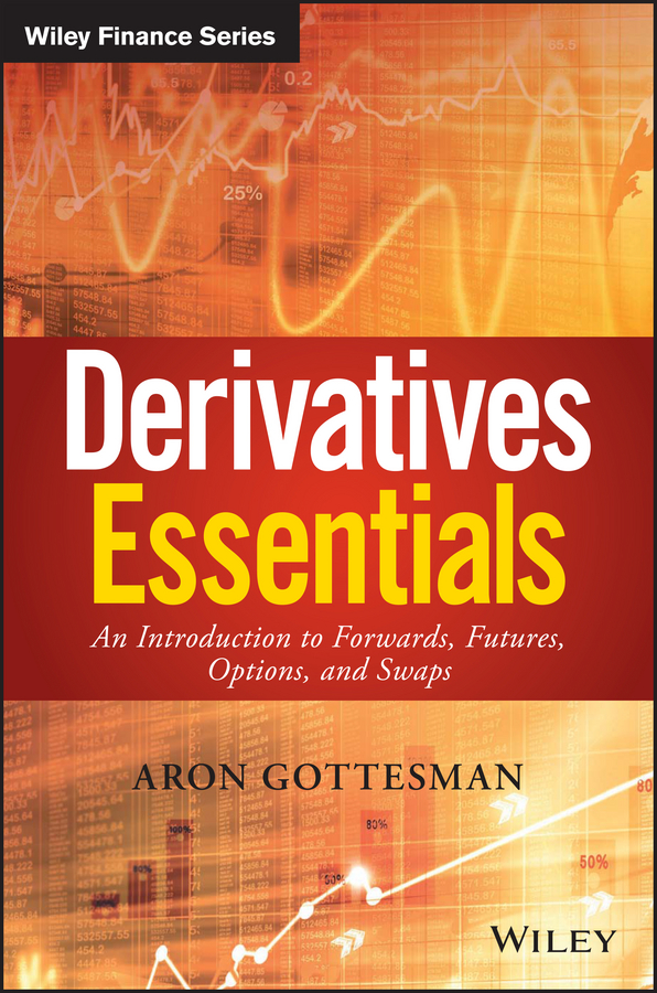 Обложка книги «Derivatives Essentials. An Introduction to Forwards, Futures, Options and Swaps»