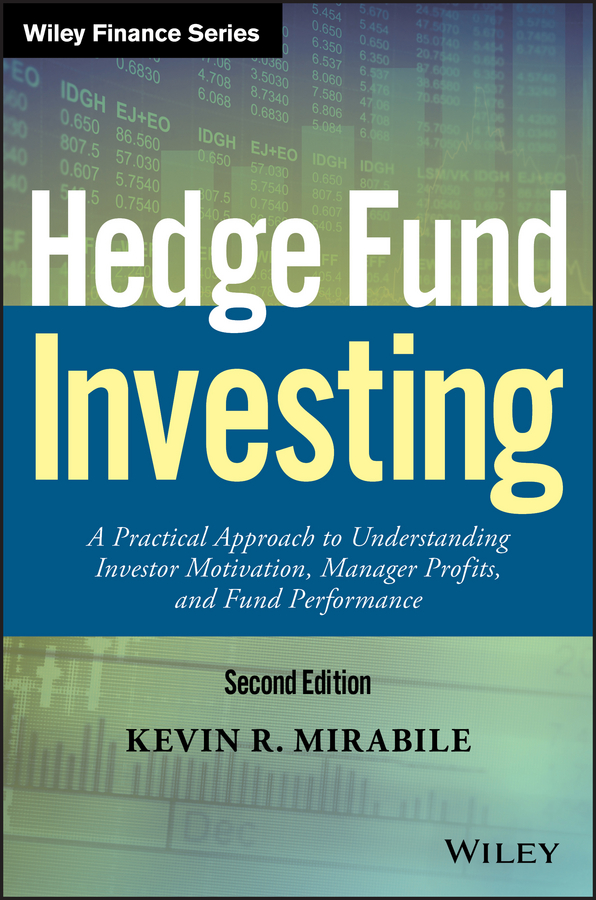 Обложка книги «Hedge Fund Investing. A Practical Approach to Understanding Investor Motivation, Manager Profits, and Fund Performance»