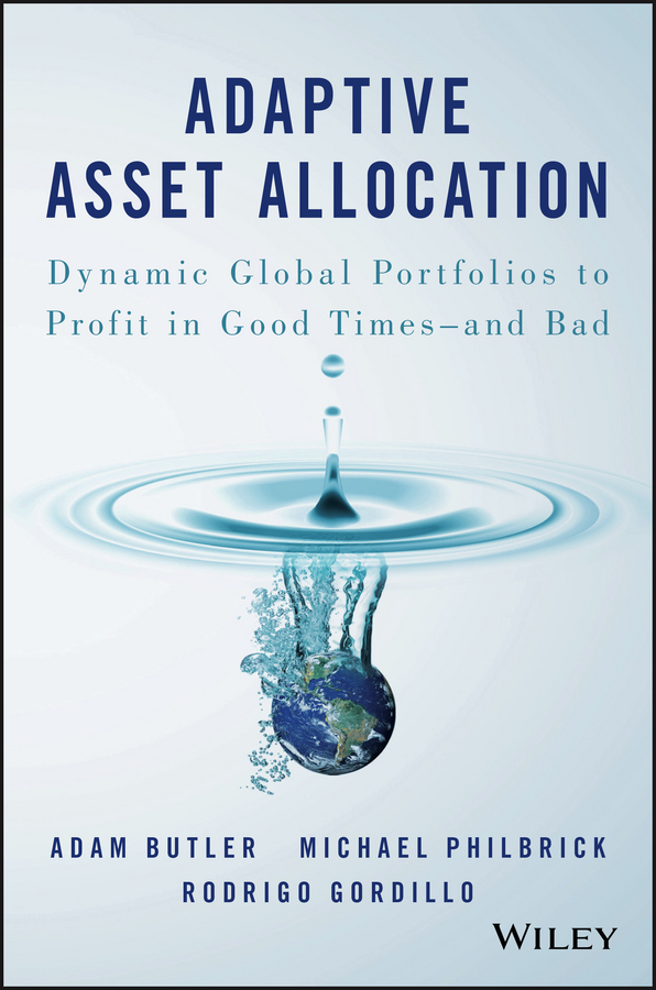 Обложка книги «Adaptive Asset Allocation. Dynamic Global Portfolios to Profit in Good Times - and Bad»