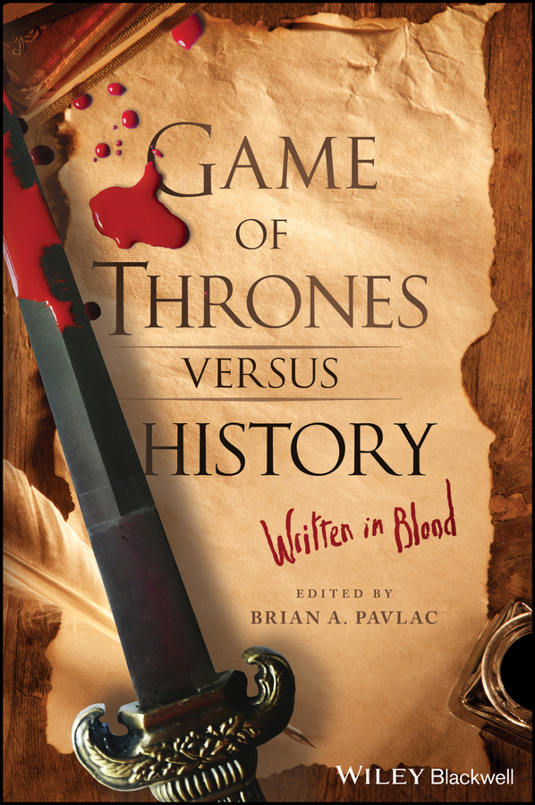 Обложка книги «Game of Thrones versus History. Written in Blood»