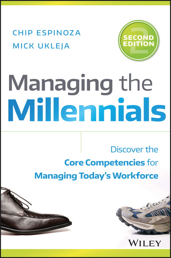 Обложка книги «Managing the Millennials. Discover the Core Competencies for Managing Today's Workforce»
