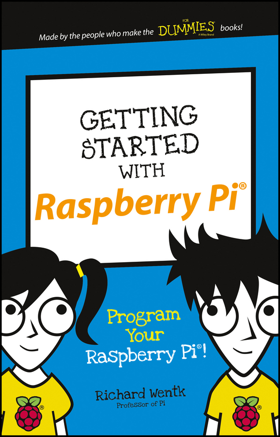 Обложка книги «Getting Started with Raspberry Pi. Program Your Raspberry Pi!»