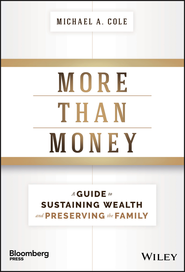 Обложка книги «More Than Money. A Guide To Sustaining Wealth and Preserving the Family»