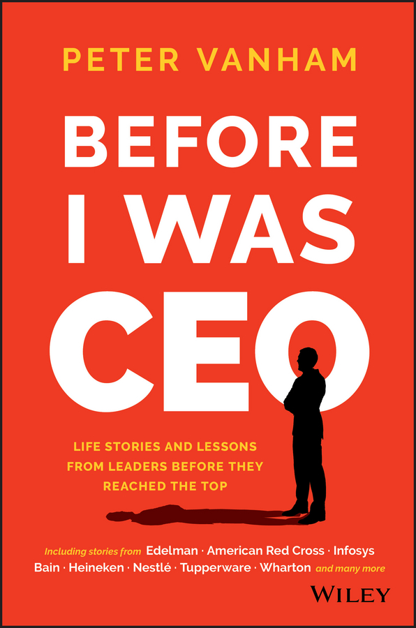Обложка книги «Before I Was CEO. Life Stories and Lessons from Leaders Before They Reached the Top»