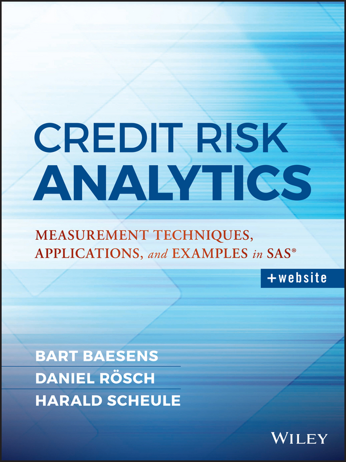 Обложка книги «Credit Risk Analytics. Measurement Techniques, Applications, and Examples in SAS»