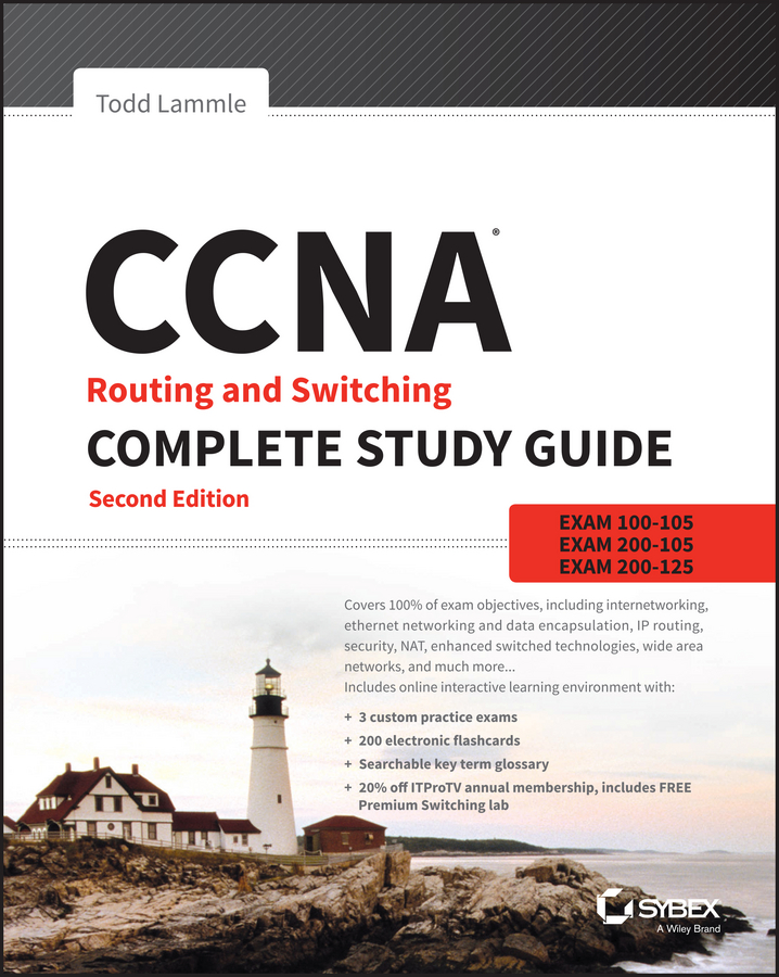 Обложка книги «CCNA Routing and Switching Complete Study Guide. Exam 100-105, Exam 200-105, Exam 200-125»