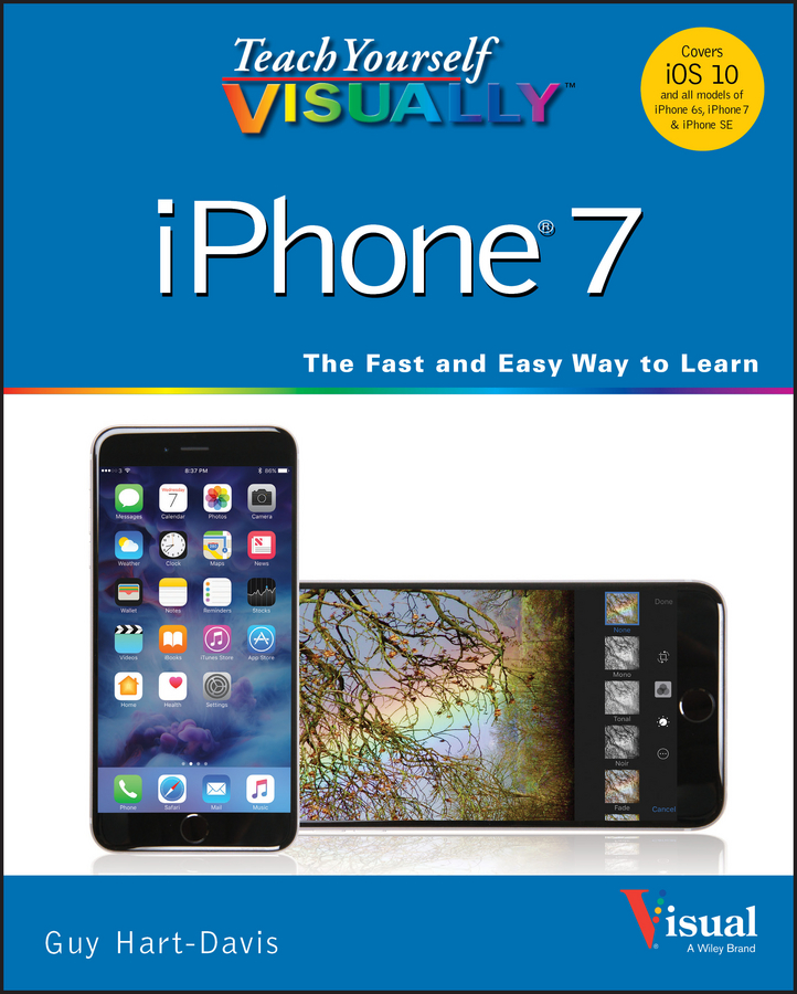 Обложка книги «Teach Yourself VISUALLY iPhone 7. Covers iOS 10 and all models of iPhone 6s, iPhone 7, and iPhone SE»