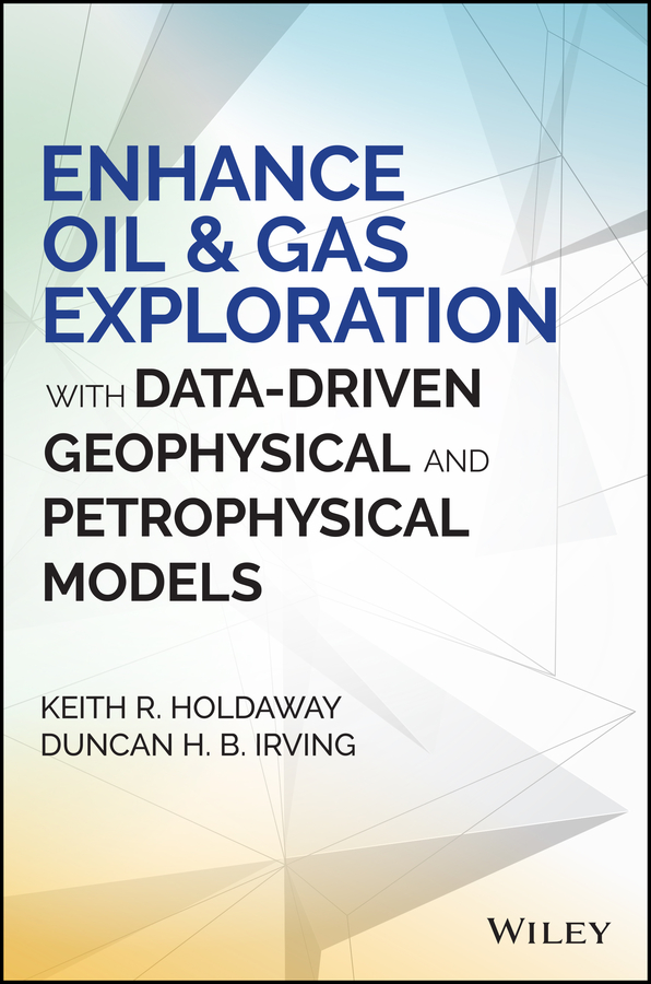 Обложка книги «Enhance Oil and Gas Exploration with Data-Driven Geophysical and Petrophysical Models»