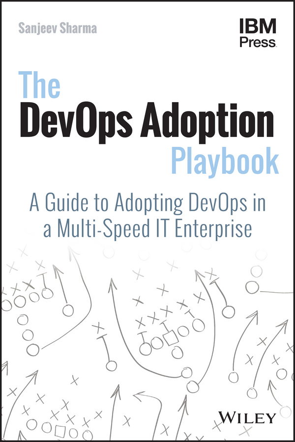 Обложка книги «The DevOps Adoption Playbook. A Guide to Adopting DevOps in a Multi-Speed IT Enterprise»