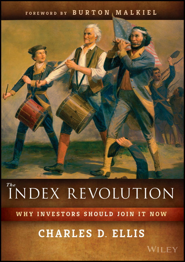 Обложка книги «The Index Revolution. Why Investors Should Join It Now»