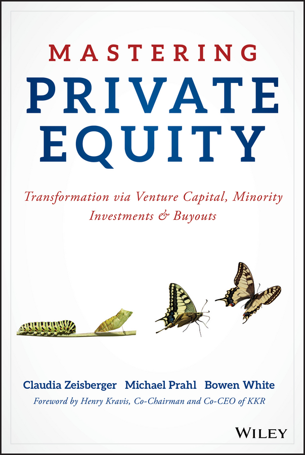Обложка книги «Mastering Private Equity. Transformation via Venture Capital, Minority Investments and Buyouts»