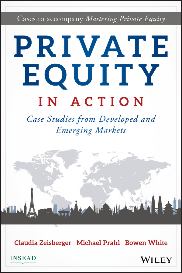 Обложка книги «Private Equity in Action. Case Studies from Developed and Emerging Markets»