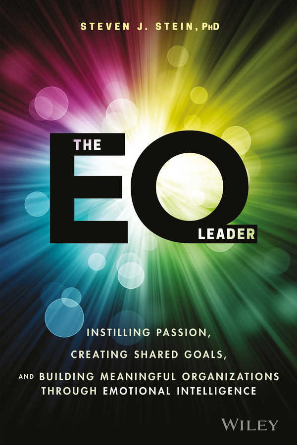 Обложка книги «The EQ Leader. Instilling Passion, Creating Shared Goals, and Building Meaningful Organizations through Emotional Intelligence»