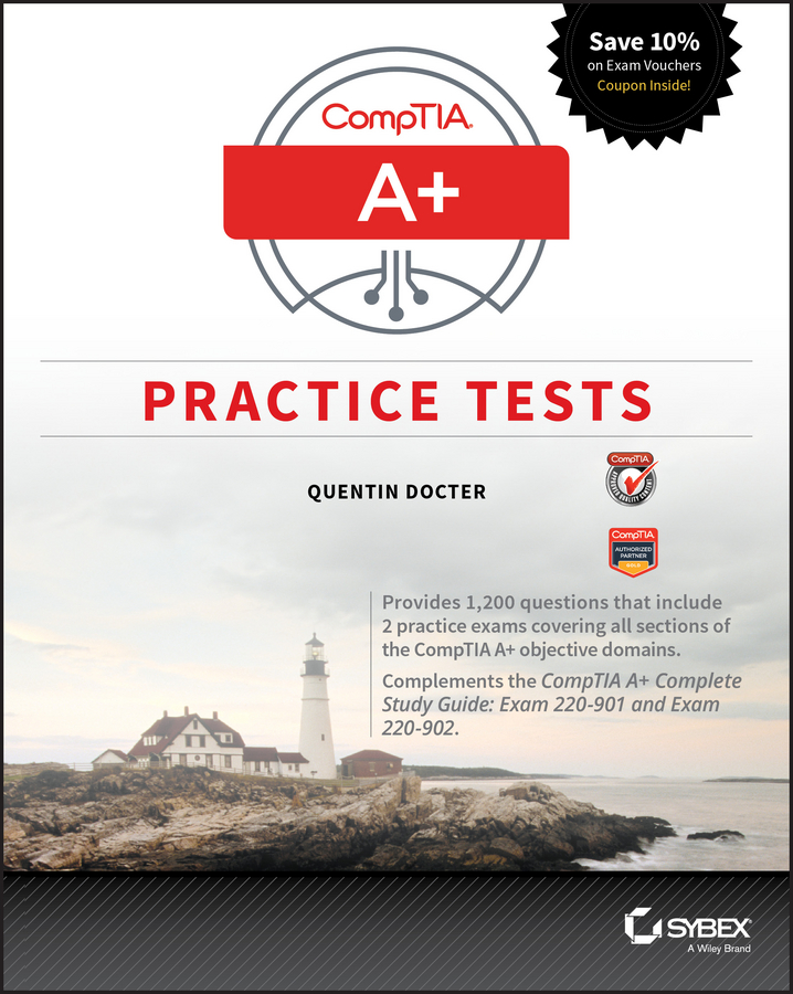 Обложка книги «CompTIA A+ Practice Tests. Exam 220-901 and Exam 220-902»