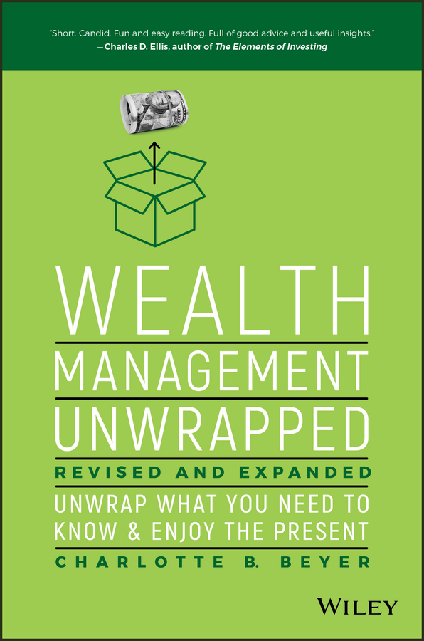 Обложка книги «Wealth Management Unwrapped, Revised and Expanded. Unwrap What You Need to Know and Enjoy the Present»