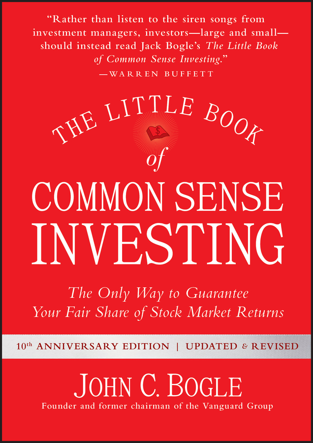 Обложка книги «The Little Book of Common Sense Investing. The Only Way to Guarantee Your Fair Share of Stock Market Returns»
