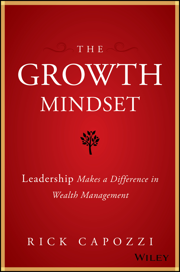Обложка книги «The Growth Mindset. Leadership Makes a Difference in Wealth Management»