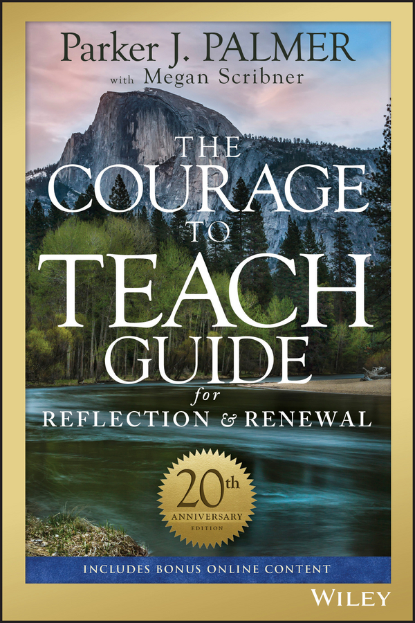 Обложка книги «The Courage to Teach Guide for Reflection and Renewal»