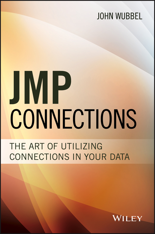 Обложка книги «JMP Connections. The Art of Utilizing Connections In Your Data»