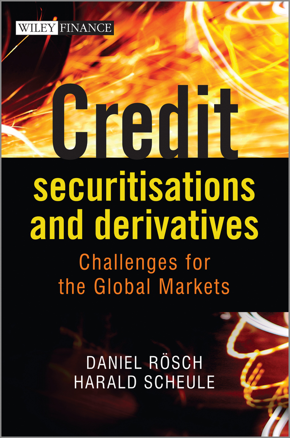 Обложка книги «Credit Securitisations and Derivatives. Challenges for the Global Markets»